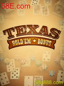Tudo o Que Você Precisa Saber Sobre TexasHoldemBonus em 58E.com